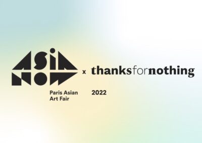 Thanks for Nothing x ASIA NOW 2022